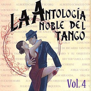 Antología Noble Del Tango Volume 4