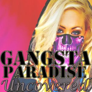 Gangsta Paradise Uncovered