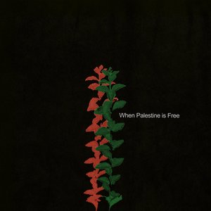 No Others / When Palestine Is Free