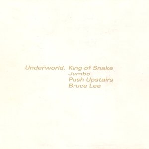 King Of Snake / Jumbo / Push Upstairs / Bruce Lee