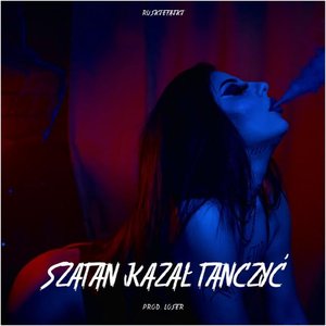Szatan Kazał Tańczyć - Single