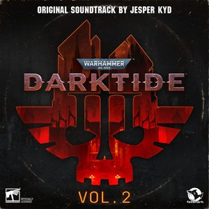 Warhammer 40,000: Darktide Vol. 2 (Original Soundtrack) - EP