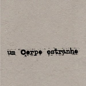 Um Corpo Estranho