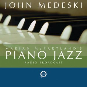 Marian McPartland's Piano Jazz with guest John Medeski