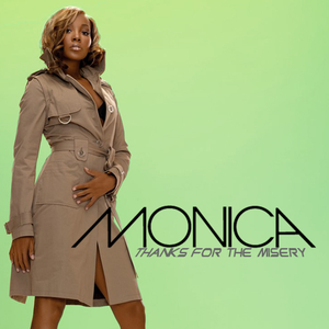 Monica - Thanks For The Misery - Zortam Music