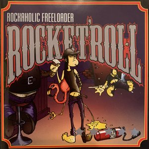 Rockaholic Freeloader [Explicit]