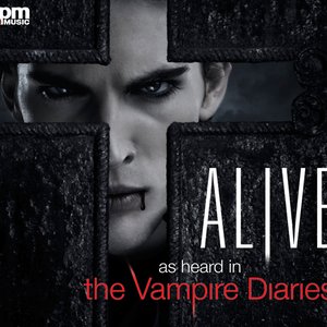 Alive - As Heard In The Vampire Diaries