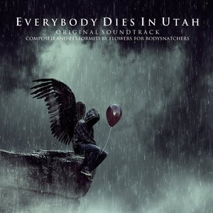 Everybody Dies In Utah