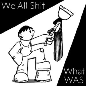 We All Shit 的头像
