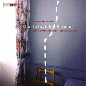 SHOSTAKOVICH: Chamber Symphonies (Orchestrations by Rudolph Barshai)