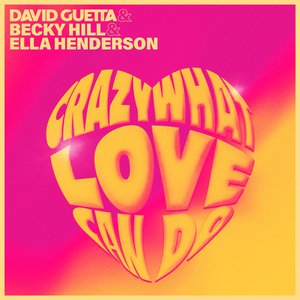 Crazy What Love Can Do - Single