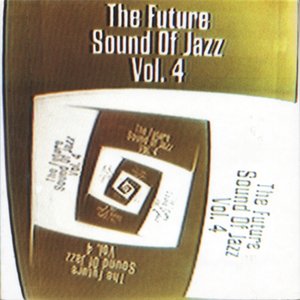The Future Sound of Jazz, Volume 4