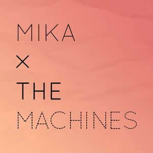 Mika x the Machines EP