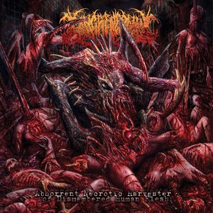Abhorrent Necrotic Harvester Of Dismembered Human Flesh
