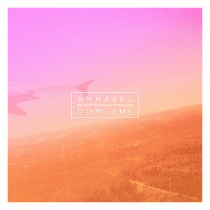 Annabel/Dowsing Split