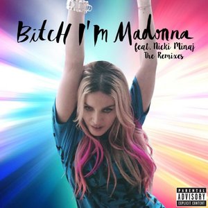 Image for 'Bitch i'm Madonna (The Remixes)'