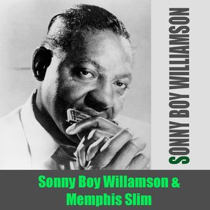 Sonny Boy Williamson: Sonny Boy Williamson & Memphis Slim