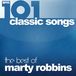 101 Classic Songs - The Best of Marty Robbins