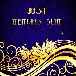 Just Memphis Slim