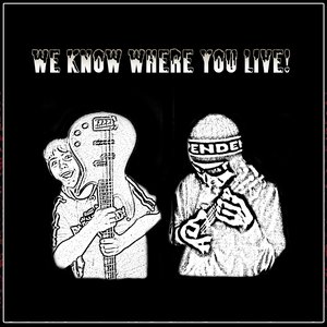 “We Know Where You Live!”的封面