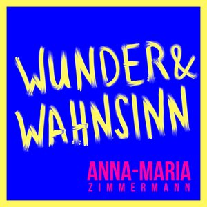 Wunder & Wahnsinn