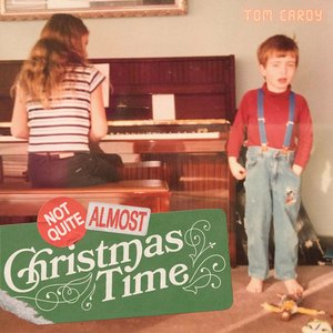 Not Quite Almost Christmas Time - Single