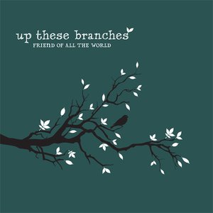 Up These Branches