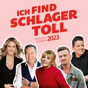 Ich find Schlager toll - Frühjahr/Sommer 2023