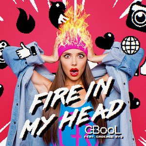 Fire In My Head (feat. Cadence XYZ) - Single