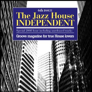 The Jazz House Independent, Vol.6