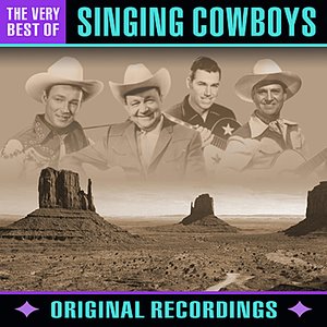 Singing Cowboys - The Very Best Of