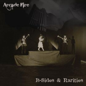 The Arcade Fire - B-Sides & Rarities - Zortam Music