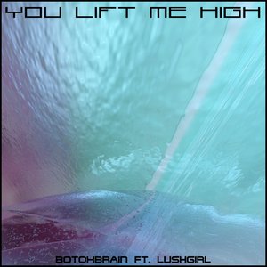 Image for 'You Lift Me High (feat. Lushgirl)'