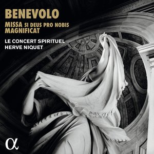 Benevolo: Missa si Deus pro nobis & Magnificat