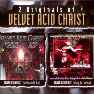 2 Originals: Church Ov Acid + Calling Ov The Dead