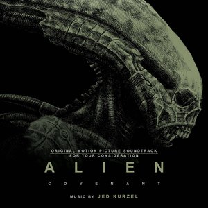 Alien: Covenant (For Your Consideration: Best Original Score)