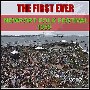 The First Ever Newport Folk Festival - 1959, Vol. 2