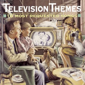 Bild für 'Television Themes: 16 Most Requested Songs'