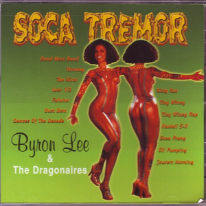 Byron Lee & The Dragonaires - Soca Tremor - Zortam Music