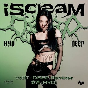 iScreaM Vol.17 : DEEP Remixes