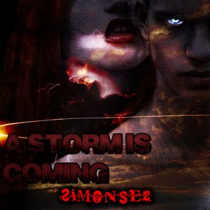 A Storm Is Coming