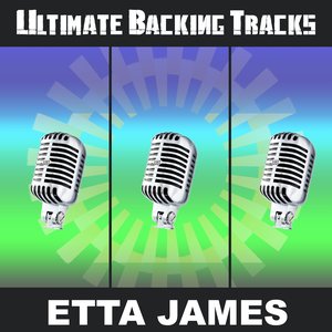 Ultimate Backing Tracks: Etta James
