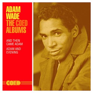 The Coed Albums: And Then Came Adam / Adam and Evening