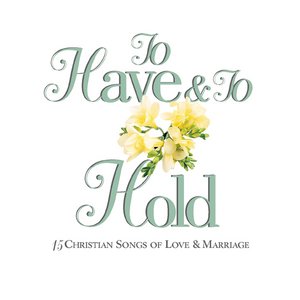 To Have and to Hold