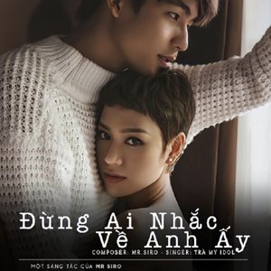 Đừng Ai Nhắc Về Anh Ấy