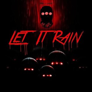 Let It Rain/Watchouttt!!!