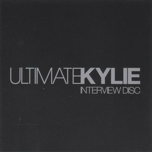 Ultimate Kylie (Interview Disc)