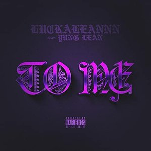 To Me (feat. Yung Lean) - Single