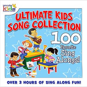 The Ultimate Kids Song Collection: 100 Favorite Sing-A-Longs