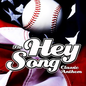 The Hey Song - Baseball Theme